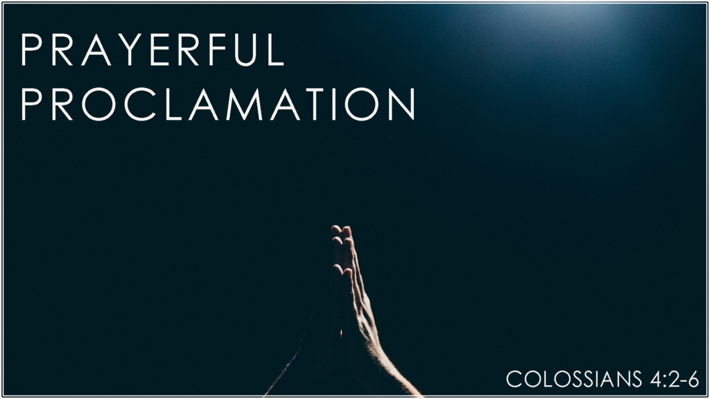 Prayerful Proclamation Of The Gospel