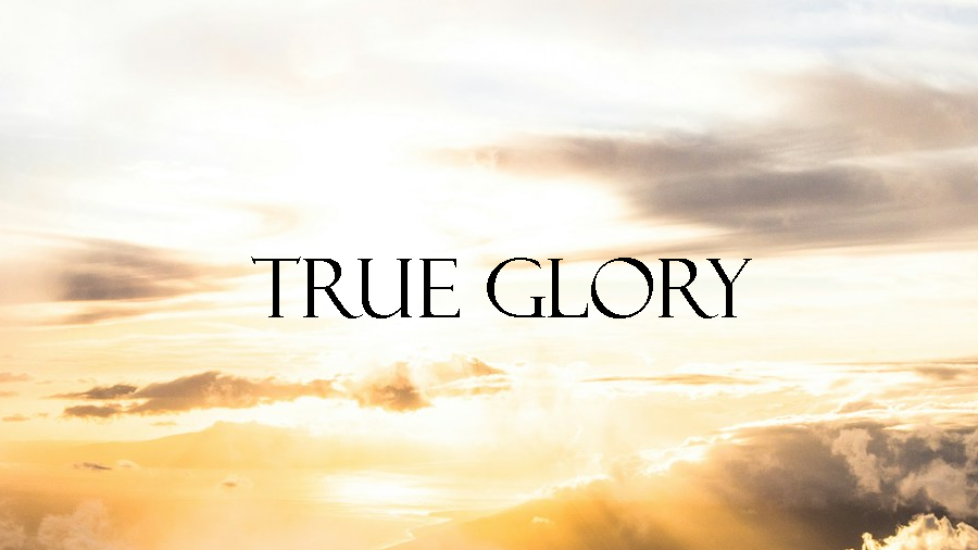 True Glory